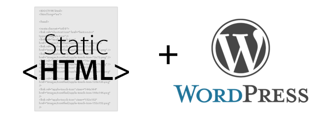 We work with static HTML and WordPress
